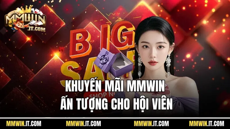Khuyến Mãi Mmwin - Ẵm Trọn Ưu Đãi Vàng Hot Nhất Năm 2026 2 Các chương trình khuyến mãi Mmwin ấn tượng cho hội viên