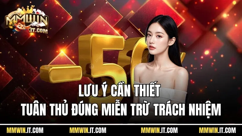 Miễn Trừ Trách Nhiệm Mmwin - Những Nội Dung Hữu Ích Năm 2026 3 Lưu ý cần thiết để tuân thủ đúng miễn trừ trách nhiệm